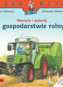 Mądra mysz - Maszyny i pojazdy W gospodarstwie