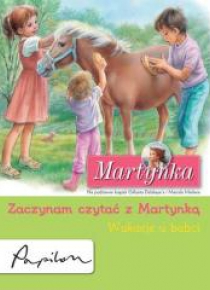 Zaczynam czytać z Martynką. Wakacje u babci