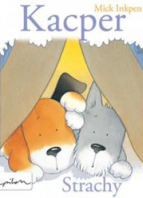 Kacper. Strachy
