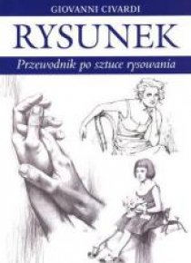 Rysunek. Przewodnik po sztuce rysowania