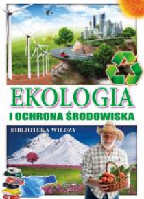 Biblioteka wiedzy - Ekologia i ochrona środowiska