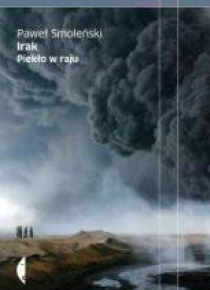 Irak. Piekło w raju
