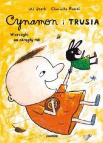 Cynamon i Trusia. Wierszyki na okrągły rok
