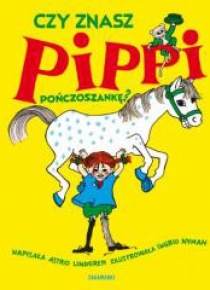 Czy znasz Pippi Pończoszankę?