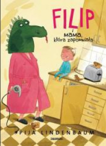 Filip i mama, która zapomniała