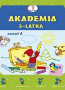 Akademia 3-latka. Zeszyt A
