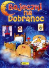 Bajeczki na dobranoc