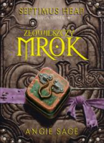 Septimus Heap. Księga 6. Złowieszczy mrok