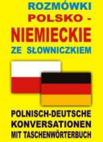 Rozmówki polsko-niemieckie ze słowniczkiem