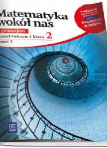 Matematyka GIM Wokół..2/2 ćw. wyd. 2012 WSiP