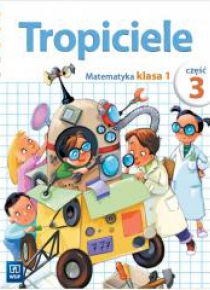 Tropiciele SP 1 Matematyka cz.3 WSiP