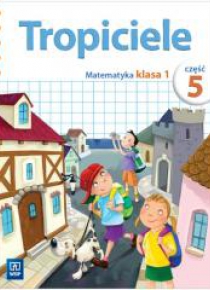 Tropiciele SP 1 Matematyka cz.5 WSiP