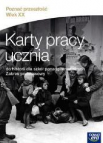 Historia LO 1 Poznać przeszłość. Wiek XX KP ZP NE