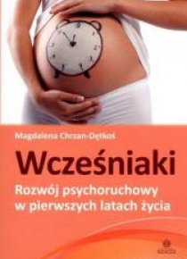 Wcześniaki. Rozwój psychoruchowy w pierszych...