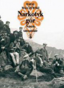 Narkotyk gór. Nowele tatrzańskie TW w.2012