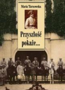Przyszłość pokaże...