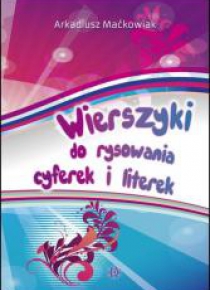 Wierszyki do rysowania cyferek i literek