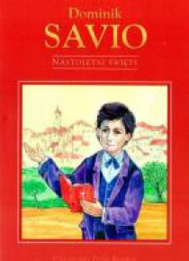 Chłopaki Don Bosko - Dominik Savio