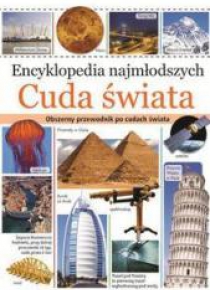 Encyklopedia najmłodszych. Cuda świata