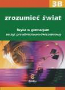 Fizyka GIM Zrozumieć świat 3B ćw. Zamkor