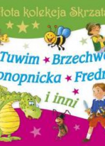 Złota kolekcja Skrzata - Tuwim, Brzechwa, Fredro .