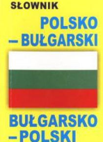 Słownik polsko-bułgarski, bułgarsko-polski w.2012