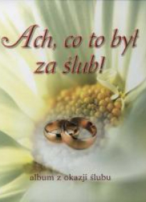 Ach, co to był za ślub! Album z okazji ślubu