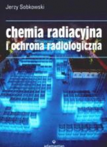 Chemia radiacyjna i ochrona radiologiczna