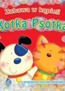 Zabawa w kapieli. Kotka Psotka