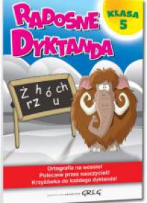 Radosne dyktanda - klasa 5 GREG