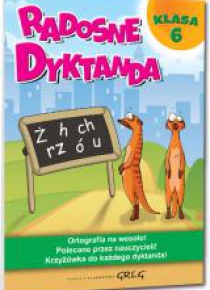 Radosne dyktanda - klasa 6 GREG