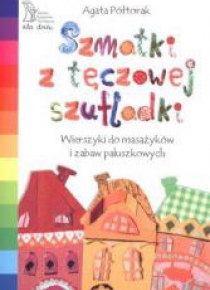 Szmatki z tęczowej szufladki. Wierszyki do masażyk