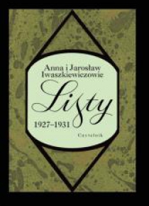 Listy 1927-1931 Anna i Jarosław Iwaszkiewiczowie