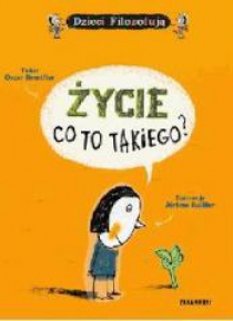 Życie, co to takiego?