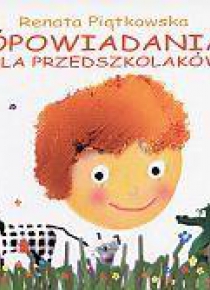 Opowiadania dla przedszkolaków