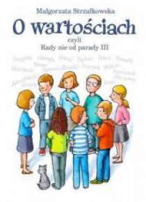 O wartościach. Rady nie od parady cz III TW