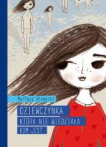 Dziewczynka która nie widziała kim jest