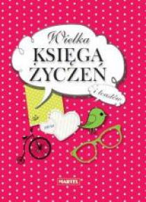 Wielka księga życzeń i toastów MARTEL