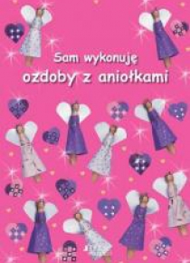 Sam wykonuję ozdoby z aniołkami