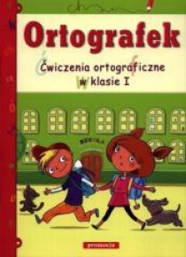 Ortografek. Ćwiczenia ortograficzne w klasie I
