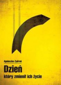 Dzień, który zmienił ich życie