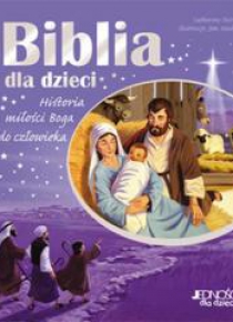 Biblia dla dzieci. Historia miłości Boga do czł.