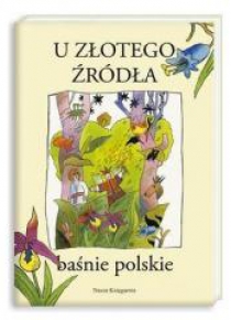 U złotego źródła. Baśnie polskie