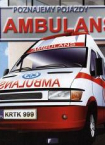 Poznajemy pojazdy. Ambulans FENIX
