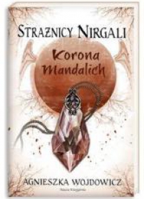Strażnicy Nirgali 3. Korona Mandalich
