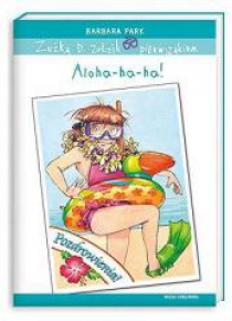 Zuźka D. Zołzik pierwszakiem. Aloha-ha-ha!
