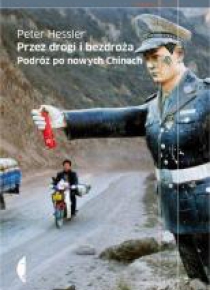 Przez drogi i bezdroża. Podróż po nowych Chinach