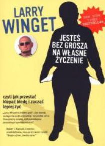 Jesteś bez grosza na własne życzenie