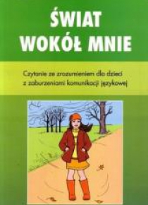 Świat wokół mnie. Czytanie ze zroz. dla dzieci ...