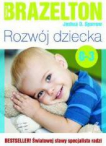 Rozwój dziecka. Od 0 do 3 lat